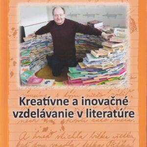 Kreatívne a inovačné vzdelávanie v literatúre